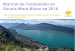 Marché de l'immobilier en Savoie Mont-Blanc en 2016...• Conférence de presse Chambre FNAIM des Savoie / Février 2017 2 Volume de ventes immobilières Zone Volume Évolution Annuelle