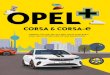 CORSA & CORSA-e · 2020. 6. 4. · Corsa-e/bensin 9833756480 HTS BARNESETER SIKKERHET FOR ALLE ALDRE Opel-forhandleren har barneseter fra HTS som er sertifisert i henhold til Europeiske