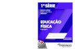 book EDFIS-SPFE 1S CAAjucienebertoldo.com/wp-content/uploads/2020/05/Caderno-do... · MATERIAL DE APOIO AO CURRÍCULO DO ESTADO DE SÃO PAULO CADERNO DO ALUNO EDUCAÇÃO FÍSICA ENSINO