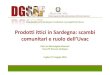 ittici in Sardegna: scambi comunitari e ruolo dell’Uvacsardegnaagricoltura.it/documenti/14_43_20160609114106.pdf · 2016. 6. 9. · Acquacoltura in Sardegna: tradizioni e prospettive
