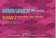 Gabriela Honorato (Org.)...2019/11/13  · 5 Apresentação Gabriela Honorato O segundo volume da Coleção Cadernos do LEPES – Avanços e Desafios na Democratização da Educação