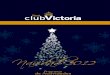 Viernes 16 de noviembre - Real Club Victoria · 2017. 11. 18. · Domingo 2 de diciembre 10,00 h. “Día del Mar”. Día de actividades naúticas en la Plaza de La Puntilla y escuela