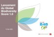 Lancement du Global Biodiversity Score 1...2020/05/12  · 14:00 –Introduction • Marc Abadie 14:10 –Présentation du Global Biodiversity Score 1.0 par l’équipe GBS • Présentation