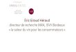 Éric Giraud Héraud · 2018. 5. 18. · Éric Giraud Héraud directeur de recherche INRA, ISVV Bordeaux « la valeur du vin pour les consommateurs » 1er Colloque 4&5 mai 2018 Château