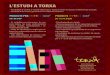 L’ESTUDI A TORXA · 2n trimestre: musical (confecció i disseny) 3r trimestre: making home divendres de 19 a 20h: construir famÍlia (consultar calendari al web) activitats extres