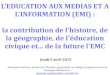 L'EDUCATION AUX MEDIAS ET A L'INFORMATION (EMI) : la …blog.ac-versailles.fr/profsdocbassinneuilly/public/Stage... · 2015. 5. 27. · 1. L'EMI, un élément clé de l'acquisition