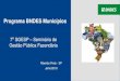 Programa BNDES Municípios - Vôlei Ribeirão · 2018. 7. 26. · 3 BNDES e os Municípios // Histórico de Relacionamento Relacionamento de longo prazo Expertise em operações com