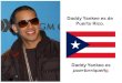Daddy Yankee es de Puerto Rico. - Inicio~ 2018. 10. 1.آ  Daddy Yankee es de Puerto Rico. Daddy Yankee
