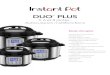 DUO PLUS - Instant Pot...DUO MC PLUS 3, 6 et 8 pintes : Autocuiseurs multifonctions Mode d emploi Précautions importantes 6SØFL,FDWLRQV &RQ,JXUDWLRQLQLWLDOH Produit, pièces et accessoires