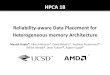 HPCA 18 · 2018. 3. 13. · Ashish Venkat Ψ, Dean Tullsen Ψ ... Profile-guided Data Placement . Homogenous vs. Mix Workloads (AVF-focused) Mix workload Large hotness and AVF spans