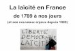 La laïcité en France - Nantes-Histoire · 2018. 1. 11. · leur voix à François Mitterrand. » Pierre Daniel * Union Nationale des Associations de Parents d’Élèves de l’Enseignement