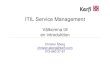 ITIL Service Management - kommits.se€¦ · ITIL? Service Management in Action, spel ITIL Introduktions-seminarie 2 NULÄGE VAR SKA VI BÖRJA? Analys 3 ANPASSA HUR ARBETAR VI EFTER