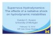 Supernova Hydrodynamics: The effects of a radiative shock ...Highlights of 2009 experiment: We developed a T r~325 eV hohlraum to drive Rayleigh-Taylor instabilities behind a radiative