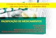 FALSIFICAÇÃO DE MEDICAMENTOS - Costa... · Francisco Veiga fveiga@uc.pt Catedrático de Tecnologia Farmacêutica Decano da Faculdade de Farmácia de Coimbra, Portugal . SUMÁRIO