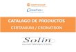 CATALAGO DE PRODUCTOS - Soluciones Industriales · 2012. 9. 18. · catalago de productos certanium / cronatron . electrodo de acero al carbon . electrodo de acero para herramientas