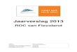Jaarverslag 2013 - ROC van Flevoland · meting uitgevoerd en zetten zij hun onderwerpen op de agenda voor het overleg met de directies en met mij als College van Bestuur. Een CSR