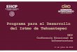 Programa para el Desarrollo del Istmo de Tehuantepec CMIC … · 2019. 6. 18. · Microsoft PowerPoint - Programa para el Desarrollo del Istmo de Tehuantepec_CMIC_17062019 Author: