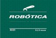Robótica - clubedotecnico.comclubedotecnico.com/area_vip/apostilas/robotica/rb-1804-apostila.pdf · Robótica, dos cursos de Engenharia Mecânica e Engenharia de Controle e Automação