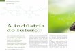 A indústria do futuro - Revista O Papel · 2015. 7. 17. · e 33% do total de recursos usados, também até 2030. O enigma E2G e outros biocombustíveis O Etanol de Segunda Geração