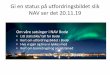 Om våre satsinger i NAV Bodø · 2019. 11. 22. · Gi en status på utfordringsbildet slik NAV ser det 20.11.19 Om våre satsinger i NAV Bodø • Litt statistikk/ tall for Bodø