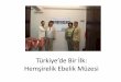 Türkiye’de Bir İlk: Hemşirelik Ebelik Müzesi€¦ · Projede Görev Alanlar •Prof. Dr. Gülşen Terakye •Prof. Dr. Yurdagül Erem (Proje Başkanı) •Doç. Dr. Sibel Erkal