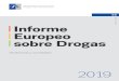 Informe Europeo sobre Drogas - CODAJIC · 2019. 6. 6. · 5 Prefacio Nos complace presentar el Informe Europeo sobre Drogas 2019: Tendencias y novedades, la publicación insignia