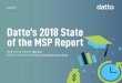 Datto’s 2018 State of the MSP Report...Datto ondervroeg ongeveer 2.300 Managed Service Providers (MPS’s) wereldwijd over hun dagelijkse leven en werkzaamheden. Het resultaat: een