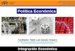 Política Económica · 2019. 10. 17. · Universidad del Valle de Toluca Facultad de Contaduría y Administración Materia: Política Económica Toluca, México; Septiembre de 2015