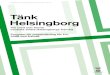 Var med och forma centrala södra Helsingborgs framtid ......Helsingborg maximerar potentialen i detta ovanliga projekt. Vi hoppas också ... gamla kvartersstad förlängas västerut