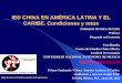 IED CHINA EN AMÉRICA LATINA Y EL CARIBE. Condiciones y retos Seminario ALC-CHINA/Eje A... · 2013. 12. 12. · IED a China (millones deG yOares) 3,487 37,521 40,715 72,406 72,715