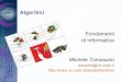 Presentazione di PowerPoint · arabo Al-Khwarizmi (IX sec. DC) Metodo per sommare due numeri nel sistema hindu Medioevo: algorismus = complesso di operazioni nel calcolo con numeri