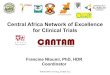 Central Africa Network of Excellence for Clinical Trials · 2020. 5. 12. · Central Africa Network of Excellence for Clinical Trials Francine Ntoumi, PhD, HDR Coordinator Stakeholdersmeeting,3rdJuly2014