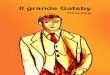 Il grande Gatsby - uniamocionlus.com€¦ · Il grande Gatsby Capitolo 1 Io mi ero trasferito in una piccola casa alla periferia di New York. Io volevo lavorare in una banca. Il mio