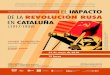 Cartel Rev Rusa...DE LA REVOLUCIÓN RUSA EN CATALUÑA SESIÓN DEL SEMINARIO DE HISTORIA INTERNACIONAL UNIVERSIDAD NACIONAL AUTÓNOMA DE MÉXICO • Instituto de …