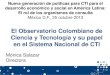 El Observatorio Colombiano de Ciencia y Tecnología y su ... · análisis de su inversión, recurso humano y producción, desde las áreas de la ciencia y la tecnología 5. manufacturera