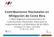 Contribuciones Nacionales en Mitigación de Costa Rica Alpízar-Min... · Alternativas de mitigación por tipo de bosque. Las opciones de mitigación han evaluado el forttalecimiento