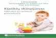 LITHUANIAN Immunisation for babies just after their first ... · Tuo tarpu susirgus tymais, encefalitu suserga 1 iš 5 000 vaikų. ... Ką daryti, jeigu po skiepijimo kūdikiui pakiltų