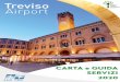 AER TRE S.p.A. ha il piacere di presentarti la Carta dei · partenza dall’ Aeroporto Antonio Canova di Treviso, ma anche a tutti i loro accompagnatori. ... PASSEGGERI A RIDOTTA