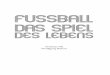 Fussball Das Spiel des lebens - Life-is-More .pdf12 Das geschenk der FIFA 13 Der Schiedsrichter sorgt für gerechtigkeit 15 Auch für den Schiedsrichter kommt einmal der Abpfiff 17