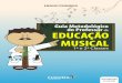 Guia Metodológico do Professor EDUCAÇÃO MUSICAL · destacará o seguinte conceito de instrumento musical: Instrumento musical - é qualquer artefacto capaz de produzir música