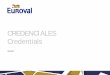 CREDENCIALES Credentials - Euroval · 2020. 1. 13. · CREDENCIALES Credentials. Pág. 2. GESTIÓN DE OPERACIONES. Estamos comprometidos con cada cliente, ofreciendo una atención