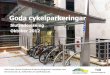 Slutredovisning Oktober 2012 - Cykelplanera.se · undersökningar som gjorts i Sverige om hur resenärer uppfattar kvaliteten på cykelparkeringar på en viss plats. Ett stort tack