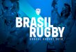 Arte e diagramação: Romulo Tebaldi - Brasil Rugbyww2.brasilrugby.com.br/wp-content/uploads/2015/12/Annual... · 2019. 10. 8. · Começando pelo maior evento de Rugby já feito