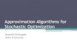 Approximation Algorithms for Stochastic Optimization Stochastic scheduling on identical machines Stochastic
