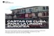 CARTAS DE CUBA PARA LA UNIÓN EUROPEA€¦ · Las cartas incluidas en este informe reflejan su deseo de ser reconocidos como promotores legítimos de la democracia dentro de Cuba
