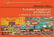 S Ś Szkolne programy profilaktyki a edukacja wczesnoszkolnapedagogika.wszia.opole.pl/ebook/spp2015.pdfZ kolei w Nowym słowniku pedagogicznym profilaktyka ujmowana jest jako działania,