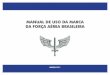 manual da marcaMARÇO112 Este manual visa padronizar e estabelecer regras de uso para a marca da Força Aérea Brasileira. Marca é um símbo-lo que funciona como elemento identificador