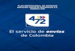 PLAN INSTITUCIONAL DE ARCHIVOS - 4-72 · El Plan Institucional de Archivos de Servicios Postales Nacionales, se orienta al desarrollo y fortalecimiento de los procesos de gestión