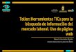 Taller: Herramientas TICspara la búsqueda de información ... · Taller: Herramientas TICspara la búsqueda de información del mercado laboral. Uso de página web Miguel A. Hernández
