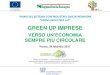 GREEN UP IMPRESE - Confindustria Emilia-Romagna...Green up imprese Verso un’economia sempre più circolare Seminario 24 Febbraio 2017 Parma Dott.ssa Giulia Sagnotti Unità Assistenza